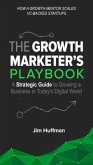 The Growth Marketer's Playbook (eBook, ePUB)