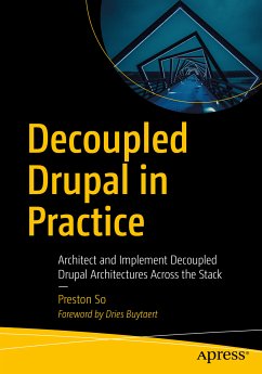 Decoupled Drupal in Practice (eBook, PDF) - So, Preston