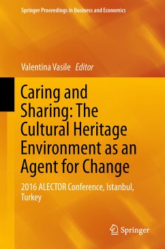 Caring and Sharing: The Cultural Heritage Environment as an Agent for Change (eBook, PDF)