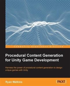 Procedural Content Generation for Unity Game Development (eBook, PDF) - Watkins, Ryan