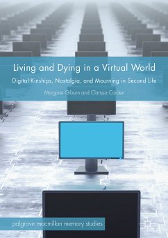 Living and Dying in a Virtual World (eBook, PDF) - Gibson, Margaret; Carden, Clarissa