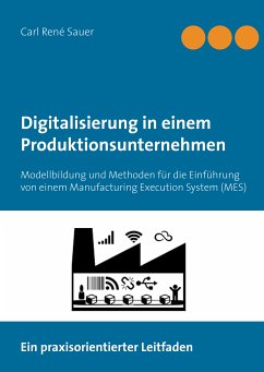 Digitalisierung in einem Produktionsunternehmen (eBook, ePUB) - Sauer, Carl René