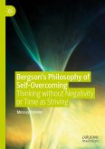 Bergson’s Philosophy of Self-Overcoming (eBook, PDF)