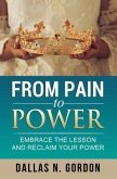 From Pain to Power (eBook, ePUB)