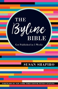 The Byline Bible (eBook, ePUB) - Shapiro, Susan