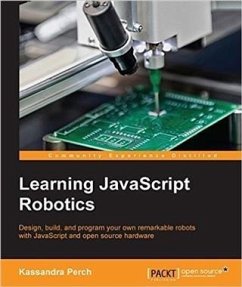 Learning JavaScript Robotics (eBook, PDF) - Perch, Kassandra