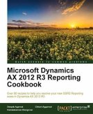 Microsoft Dynamics AX 2012 R3 Reporting Cookbook (eBook, PDF)