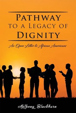 Pathway to a Legacy of Dignity (eBook, ePUB) - Blackburn, Anthony