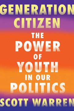 Generation Citizen (eBook, ePUB) - Warren, Scott