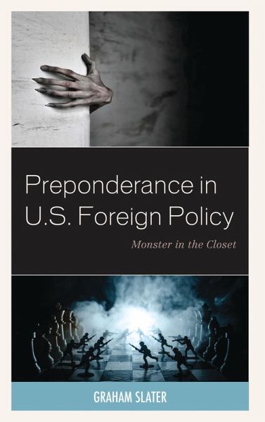 Preponderance in U.S. Foreign Policy (eBook, ePUB) Preponderance in U.S. Foreign Policy (eBook, ePUB)