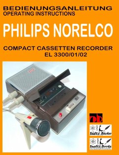 Compact Cassetten Recorder Bedienungsanleitung PHILIPS NORELCO EL 3300/01/02 Operating instructions by SUELTZ BUECHER (eBook, ePUB)