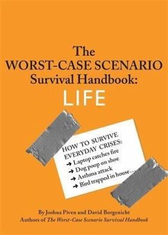 Worst-Case Scenario Survival Handbook: Life (eBook, PDF) - Borgenicht, David