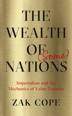 The Wealth of (Some) Nations (eBook, ePUB) - Cope, Zak