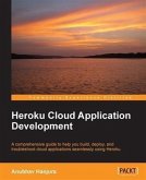 Heroku Cloud Application Development (eBook, PDF) Heroku Cloud Application Development (eBook, PDF)