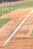 Five O'clock Hero (eBook, ePUB)
