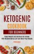 Ketogenic Cookbook For Beginners: Rapid... - Bild 1