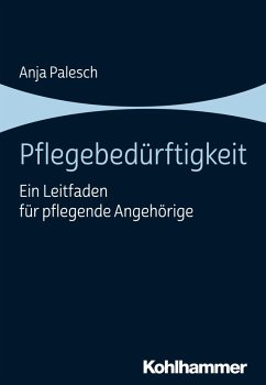 Pflegebedürftigkeit (eBook, PDF) - Palesch, Anja