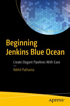 Beginning Jenkins Blue Ocean (eBook, PDF) - Pathania, Nikhil