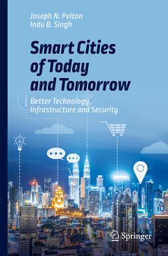 Smart Cities of Today and Tomorrow (eBook, PDF) - Pelton, Joseph N.; Singh, Indu B.