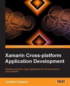 Xamarin Cross-platform Application Development (eBook, PDF) - Peppers, Jonathan
