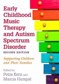Early Childhood Music Therapy and Autism Spectrum Disorder, Second Edition (eBook, ePUB)