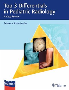 Top 3 Differentials in Pediatric Radiology (eBook, PDF) - Stein-Wexler, Rebecca