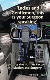 'Ladies and Gentlemen, this is your Surgeon speaking' (eBook, ePUB)