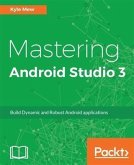 Mastering Android Studio 3 (eBook, PDF)