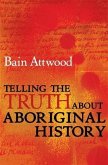 Telling the Truth About Aboriginal History (eBook, ePUB)