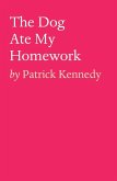 The Dog Ate My Homework (eBook, ePUB) The Dog Ate My Homework (eBook, ePUB)