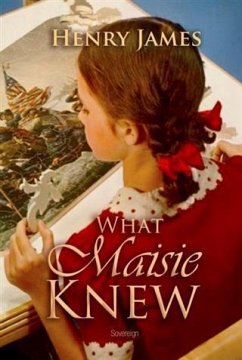 What Maisie Knew (eBook, PDF) - James, Henry