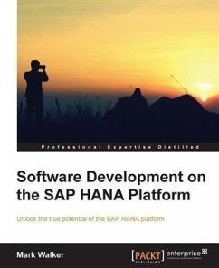 Software Development on the SAP HANA Platform (eBook, PDF) - Walker, Mark