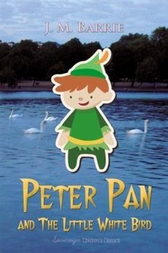 Peter Pan and The Little White Bird (eBook, PDF) - Barrie, J. M.