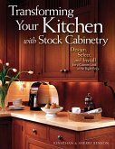 Transforming Your Kitchen with Stock Cabinetry (eBook, ePUB)