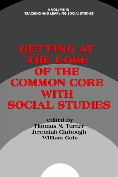 Getting at the Core of the Common Core with Social Studies (eBook, ePUB)