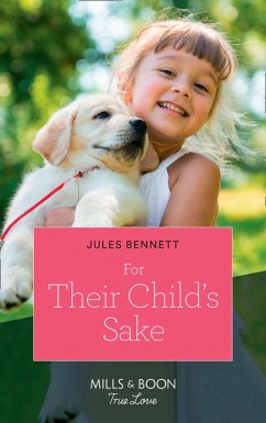 For Their Child's Sake (Mills & Boon True Love) (Return to Stonerock, Book 3) (eBook, ePUB) - Bennett, Jules