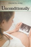Unconditionally (eBook, ePUB)