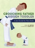 Crouching Father, Hidden Toddler (eBook, PDF)