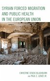 Syrian Forced Migration and Public Health in the European Union (eBook, ePUB)