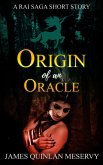 Origin of an Oracle, A Rai Saga Short Story (eBook, ePUB) Origin of an Oracle, A Rai Saga Short Story (eBook, ePUB)