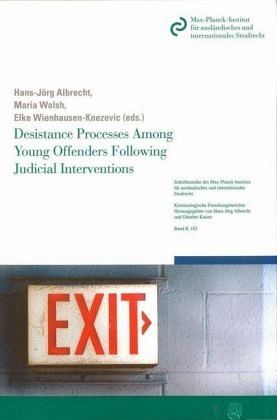 Desistance Processes Among Young Offenders Following Judicial Interventions. Desistance Processes Among Young Offenders Following Judicial Interventions.