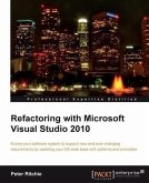 Refactoring with Microsoft Visual Studio 2010 (eBook, PDF)