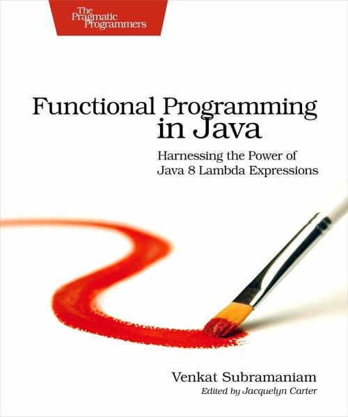 Functional Programming in Java (eBook, ePUB) Functional Programming in Java (eBook, ePUB)