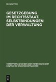 Gesetzgebung im Rechtsstaat. Selbstbindungen der Verwaltung (eBook, PDF)