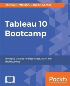 Tableau 10 Bootcamp (eBook, PDF) - Milligan, Joshua N.