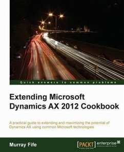 Extending Microsoft Dynamics AX 2012 Cookbook (eBook, PDF) - Fife, Murray