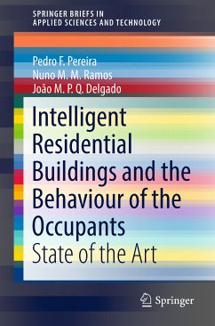 Intelligent Residential Buildings and the Behaviour of the Occupants (eBook, PDF) - Pereira, Pedro F.; Ramos, Nuno M.M.; Delgado, João M.P.Q.