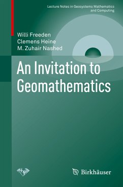 An Invitation to Geomathematics (eBook, PDF) - Freeden, Willi; Heine, Clemens; Nashed, M. Zuhair