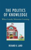 The Politics of Knowledge (eBook, ePUB) The Politics of Knowledge (eBook, ePUB)