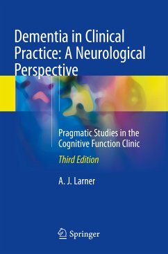 Dementia in Clinical Practice: A Neurological Perspective (eBook, PDF) - Larner, A. J.